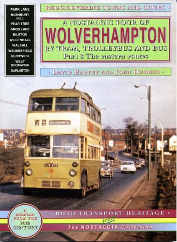 A Nostalgic Tour of Wolverhampton Volume 3