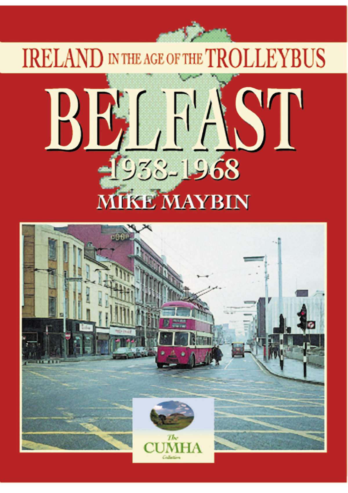 2569 - Belfast In the Age of the Trolleybus
