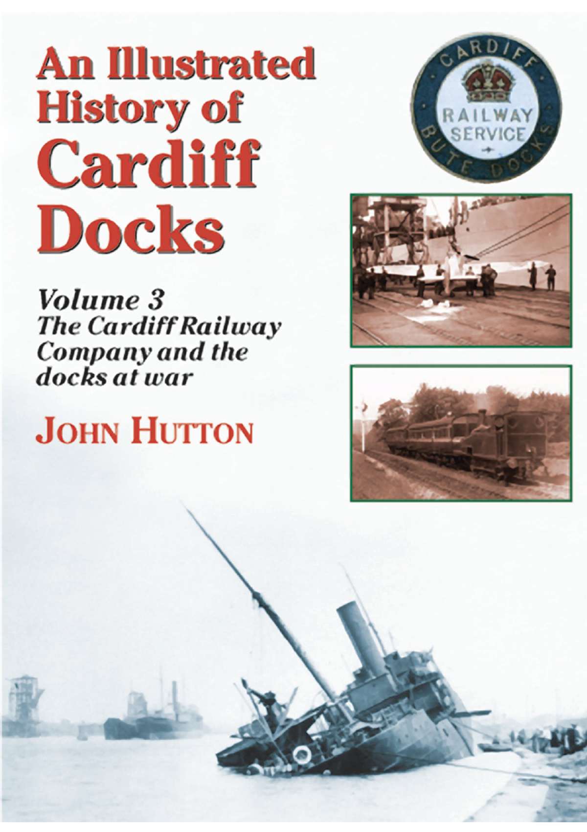 3092 - An Illustrated History of Cardiff Docks Volume 3