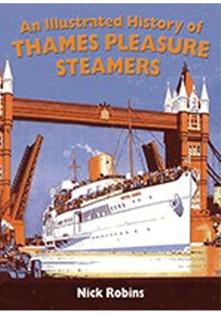 3184 - An Illustrated History of Thames Pleasure Steamers