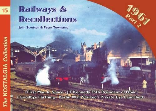 Railways & Recollections 1961 Part 2