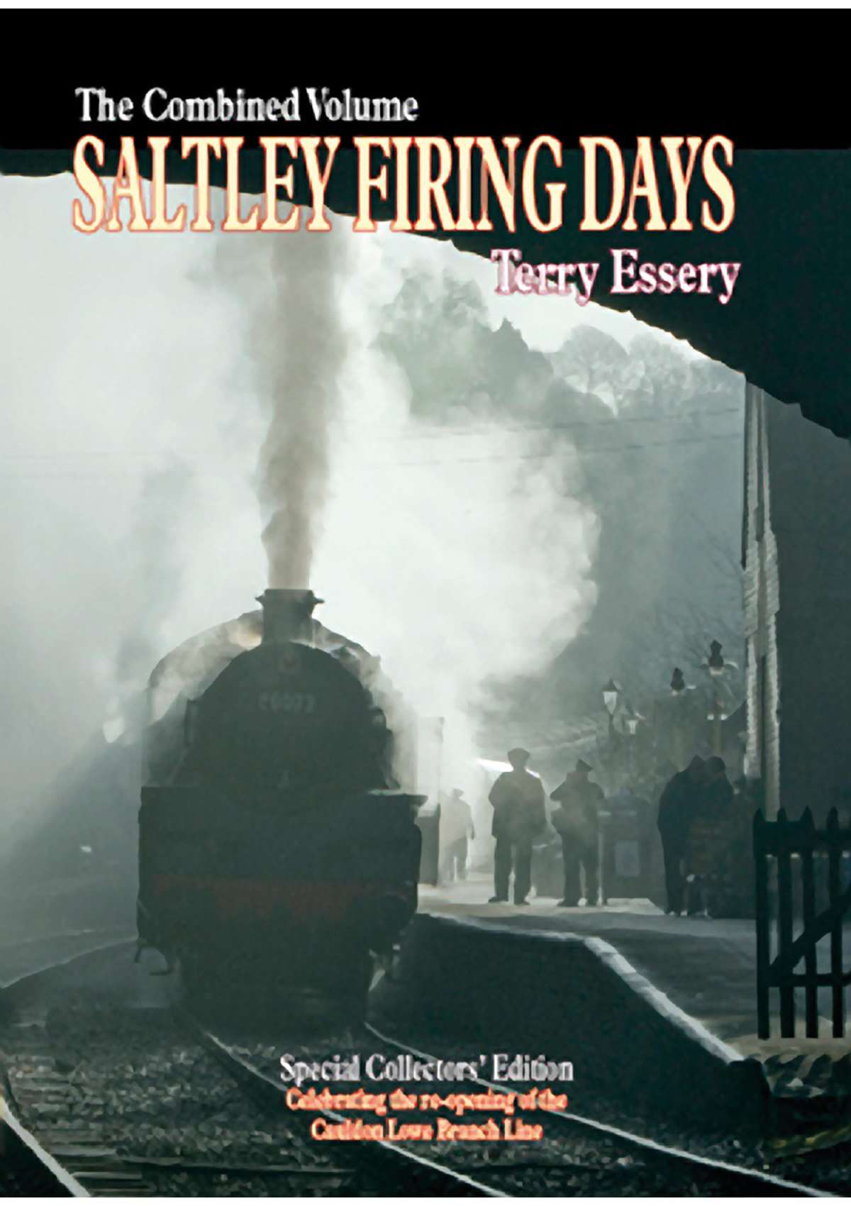 3665 - Saltley Firing Days: The Combined Volume