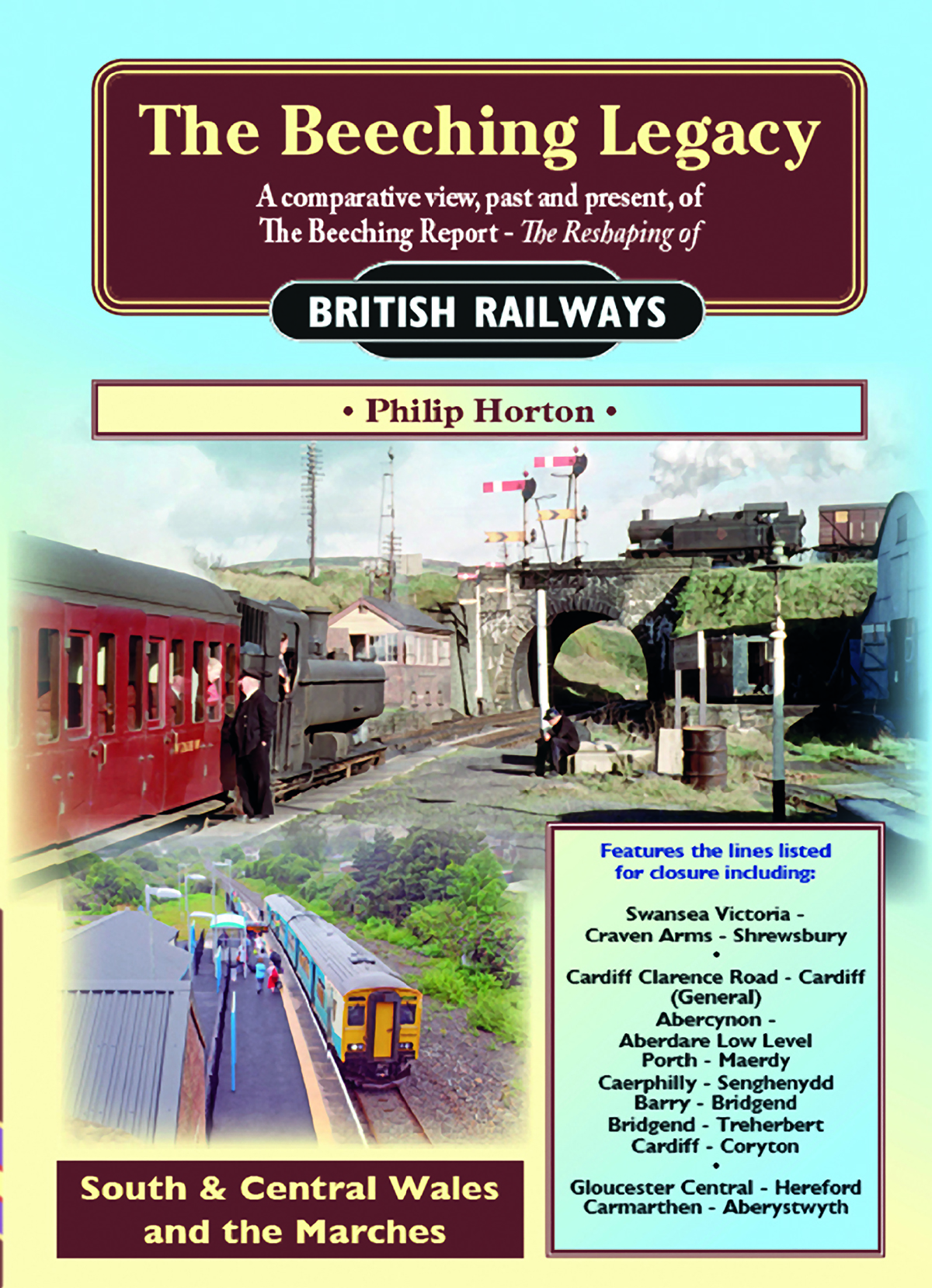 4334 - The Beeching Legacy: South & Central Wales and The Marches
