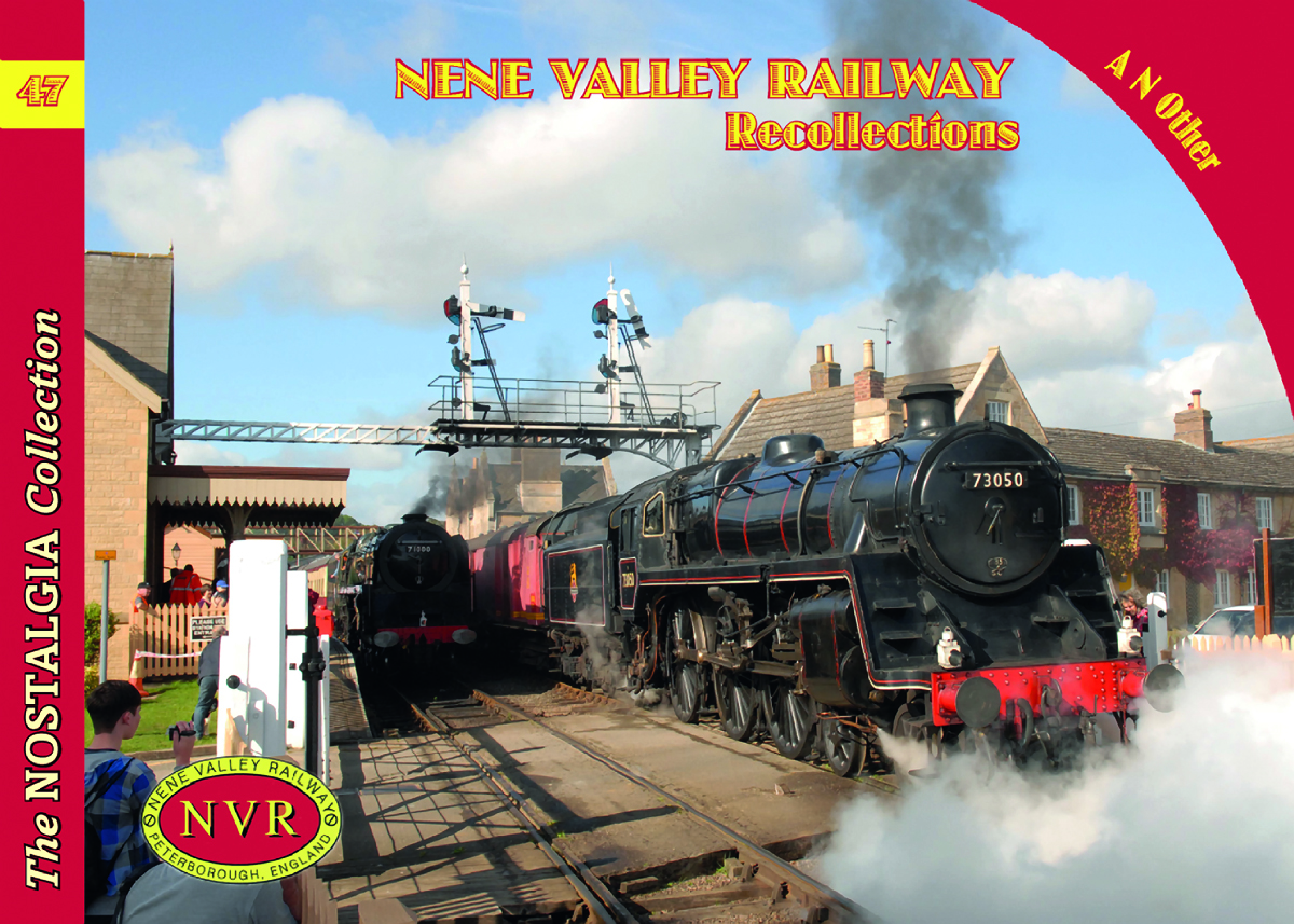 4495 - Vol 47: Nene Valley Railway Recollections
