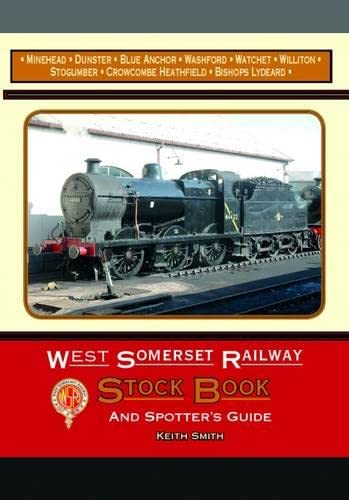West Somerset Railway Stock Book and Spotter's Guide