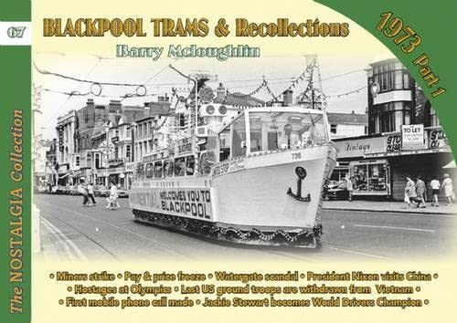 Vol 67: Blackpool Trams & Recollections 1973 Part 1
