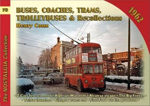 Vol 76 Buses,Coaches,Trams & Trolleybuses Recollections 1962