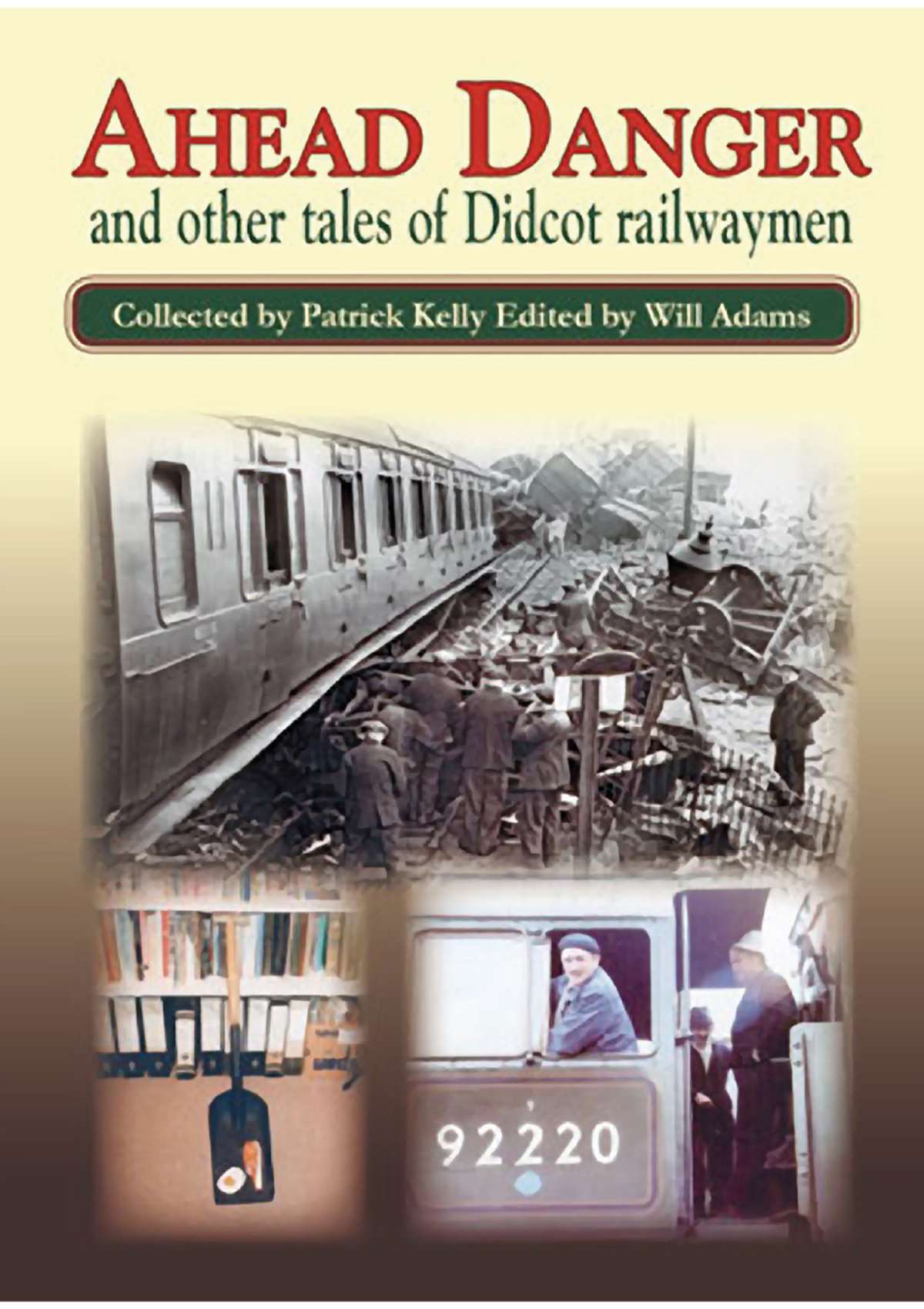 5355 - AHEAD DANGER and other tales of Didcot railwaymen