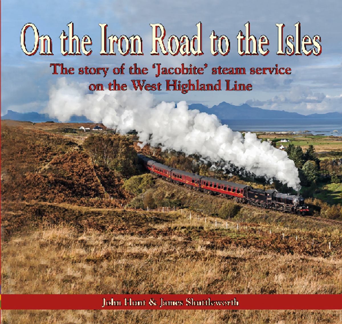 5362 - On the Iron Road to the IslesThe story of the 'Jacobite' steam service on the West Highland Line
