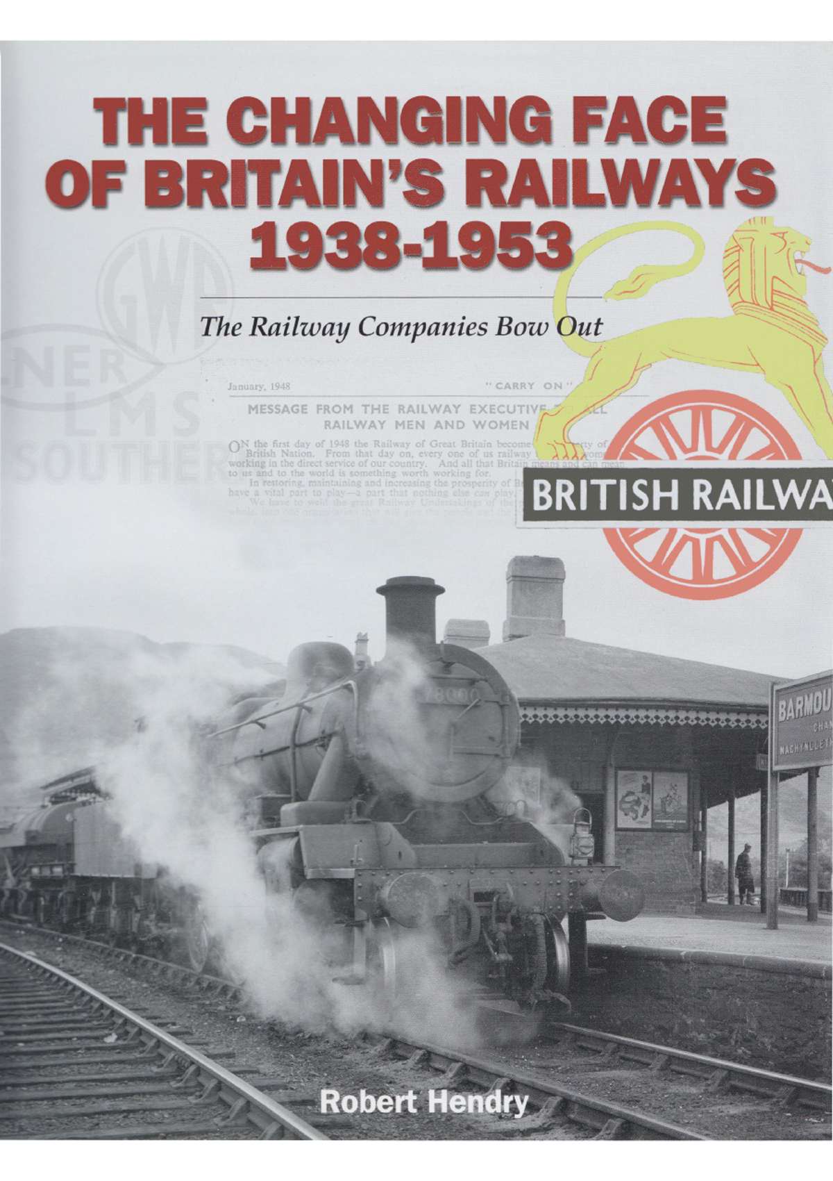 The Changing Face of Britain's Railways 1938-1953
