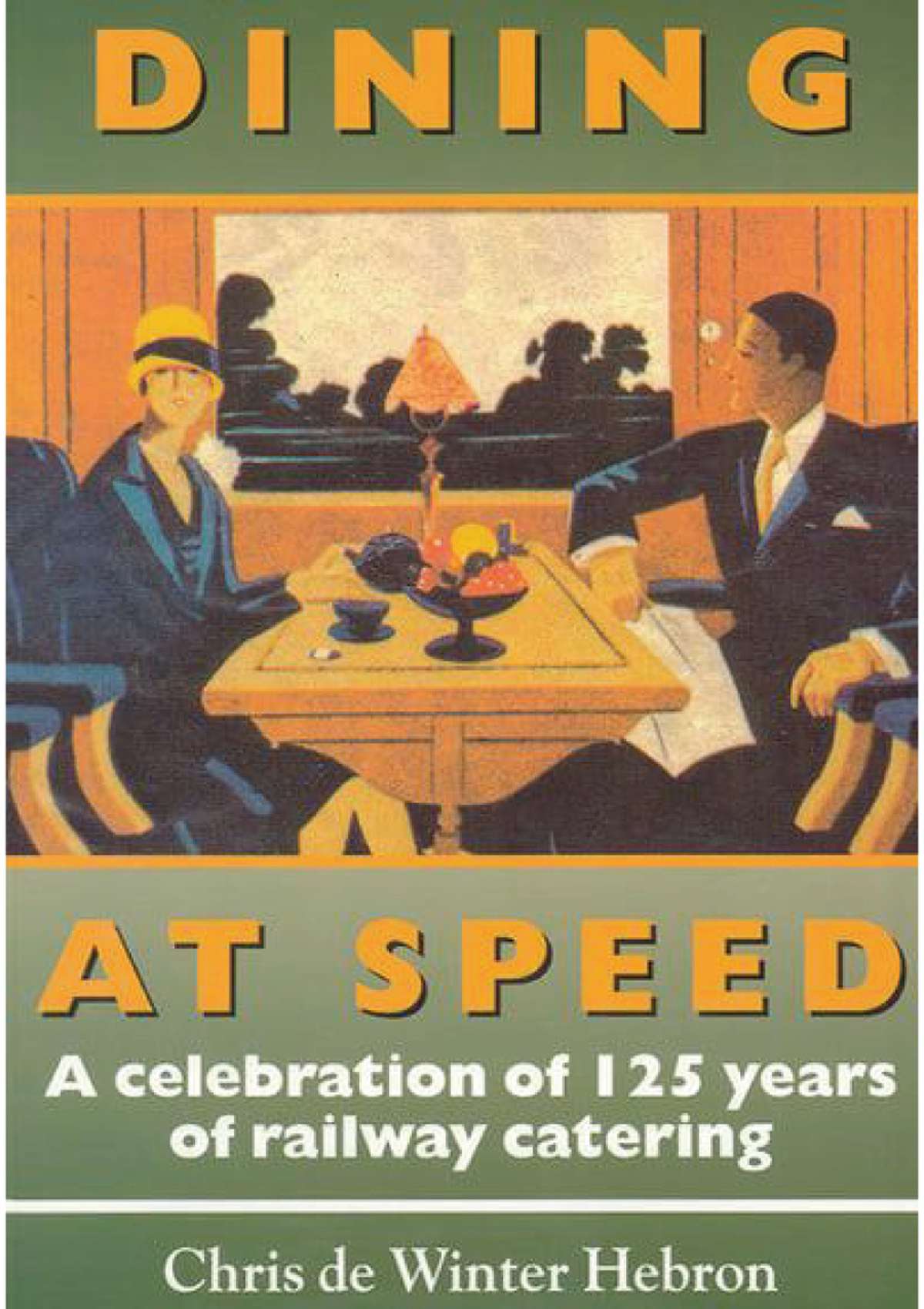 Book - Dining at Speed: A Celebration of 125 Years of Railway Catering