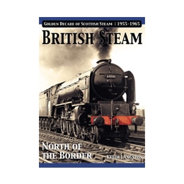 British Steam: North of the Border by Keith Langston (bookazine)