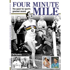 Four Minute Mile: The Quest for Sport's Greatest Record by Tim Hartley (Bookazine) - Sir Roger Bannister