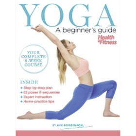 Health & Fitness: Yoga - A Beginners Guide