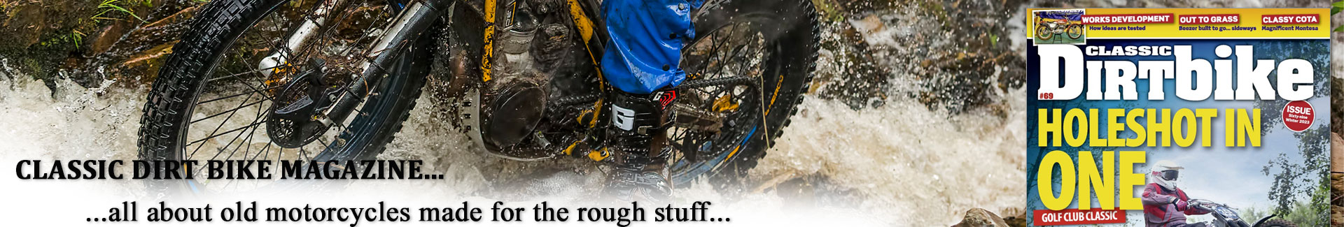 Classic Dirt Bike Magazine is all about old motorcycles made for the rough stuff