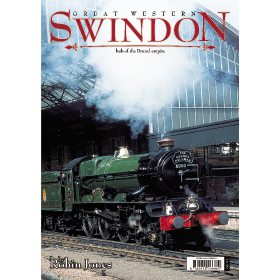 Great Western: Swindon - Hub of the Brunel Empire by Robin Jones (Bookazine)